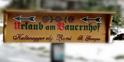 vacation on the farm - ideal für: Pärchen - Baierdorf (Neumarkt in der Steiermark) - Mit Wegweiser finden Sie unsere Hof - Bergbauernhof Rami 